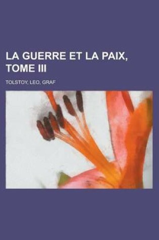 Cover of La Guerre Et La Paix, Tome III