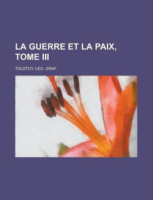 Book cover for La Guerre Et La Paix, Tome III