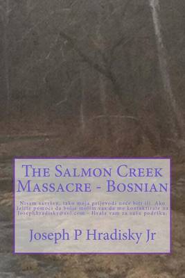 Book cover for The Salmon Creek Massacre - Bosnian