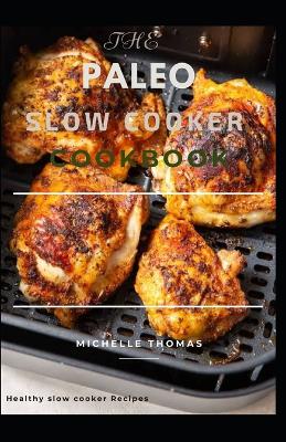 Book cover for The Paleo Slow Cooker Cookbook