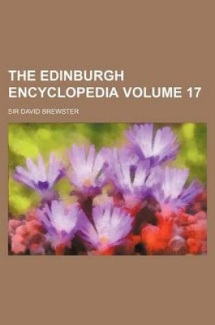 Cover of The Edinburgh Encyclopedia Volume 17