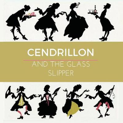 Book cover for Cendrillon and the Glass Slipper (Illustrated)