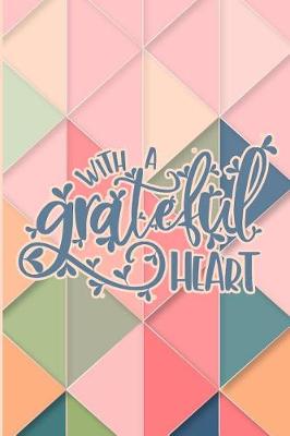 Book cover for With a Grateful Heart