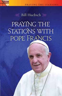 Book cover for Praying the Stations with Pope Francis