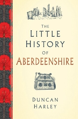 Cover of The Little History of Aberdeenshire