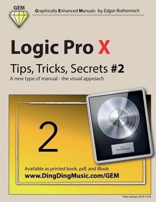 Cover of Logic Pro X - Tips, Tricks, Secrets #2