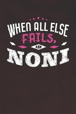 Book cover for When All Else Fails Ask Noni