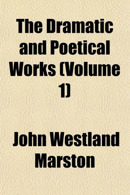 Book cover for The Dramatic and Poetical Works (Volume 1)