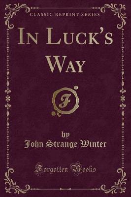 Book cover for In Luck's Way (Classic Reprint)