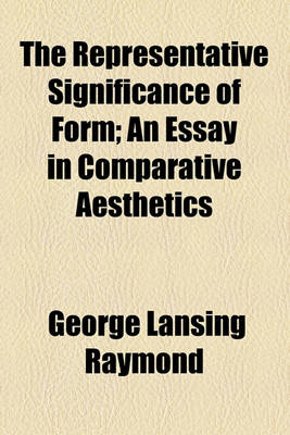 Book cover for The Representative Significance of Form; An Essay in Comparative Aesthetics