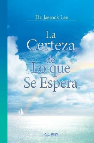 Cover of La Certeza de Lo que Se Espera