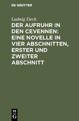 Book cover for Der Aufruhr in Den Cevennen: Eine Novelle in Vier Abschnitten, Erster Und Zweiter Abschnitt