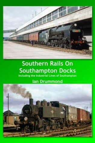 Cover of Southern Rails on Southampton Docks