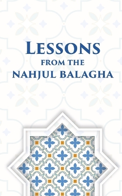 Book cover for Lessons from the Nahjul Balagha