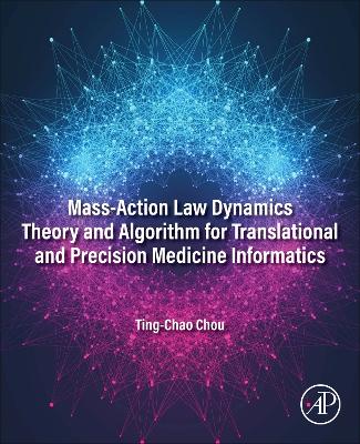 Book cover for Mass-Action Law Dynamics Theory and Algorithm for Translational and Precision  Medicine Informatics