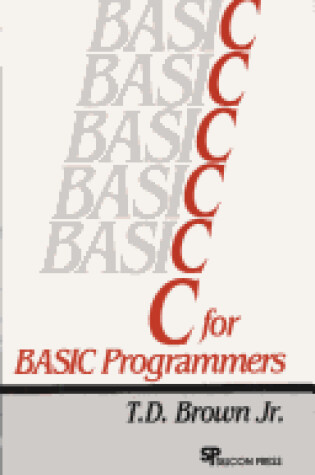 Cover of C. for BASIC Programmers