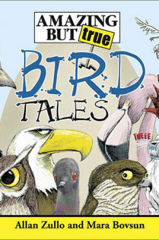 Cover of Amazing But True Bird Tales