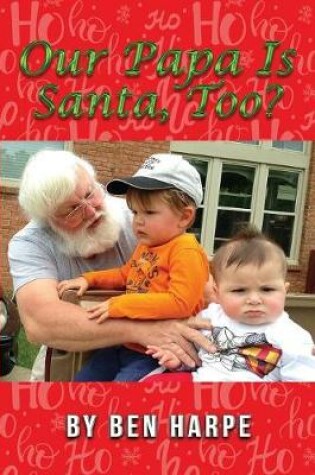 Cover of Our Papa Is Santa, Too?