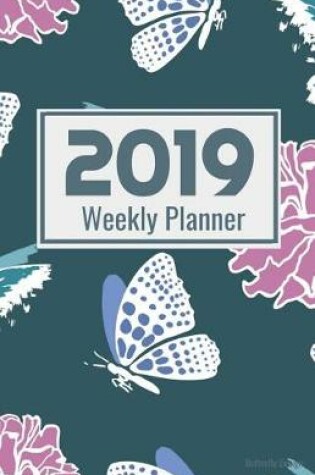 Cover of 2019 Weekly Planner Butterfly Design