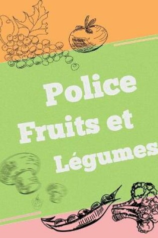 Cover of Police fruits et légumes