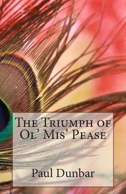 Book cover for The Triumph of Ol' Mis' Pease