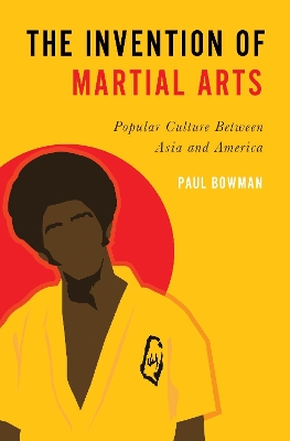 Book cover for The Invention of Martial Arts