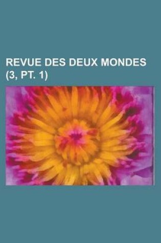 Cover of Revue Des Deux Mondes (3, PT. 1)