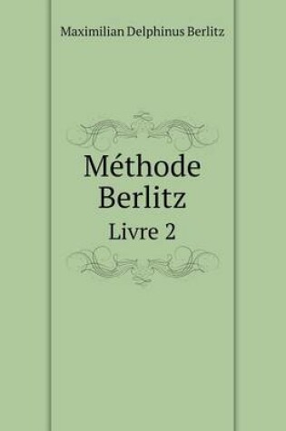 Cover of Méthode Berlitz Livre 2