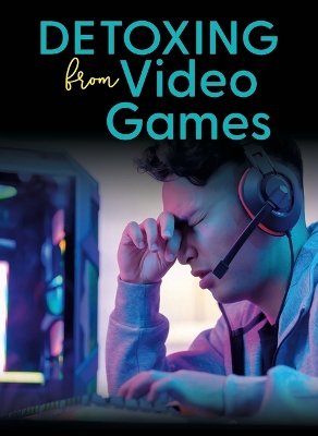 Cover of Detoxing From Video Games