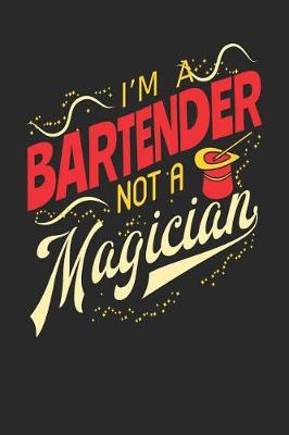 Book cover for I'm A Bartender Not A Magician