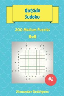 Book cover for Outside Sudoku Puzzles -200 Medium 9x9 vol. 2