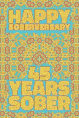 Book cover for Happy Soberversary 45 Years Sober