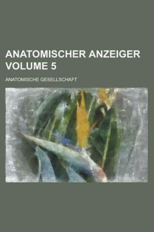 Cover of Anatomischer Anzeiger Volume 5