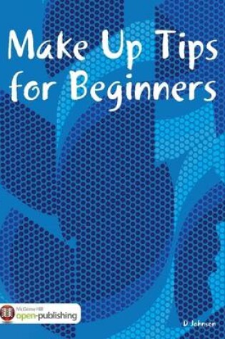 Cover of Make Up Tips for Beginners