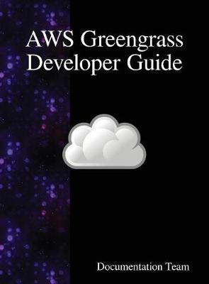 Cover of AWS Greengrass Developer Guide