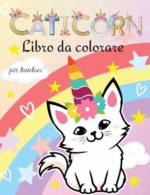 Book cover for Caticorn libro da colorare