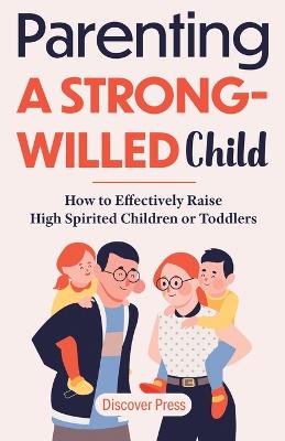 Book cover for Parenting a Strong-Willed Child