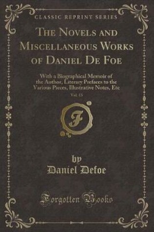 Cover of The Novels and Miscellaneous Works of Daniel de Foe, Vol. 15