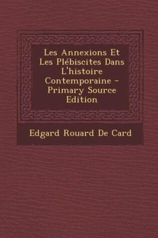 Cover of Les Annexions Et Les Plebiscites Dans L'Histoire Contemporaine