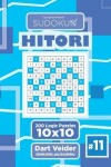 Book cover for Sudoku Hitori - 200 Logic Puzzles 10x10 (Volume 11)