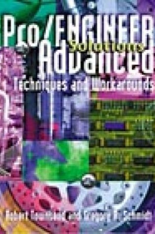 Cover of Pro/Engineer Solutions Advanced Techniques and Workarounds