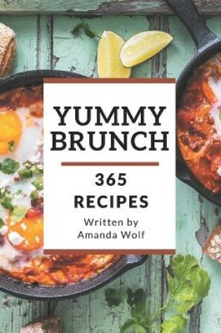 Cover of 365 Yummy Brunch Recipes
