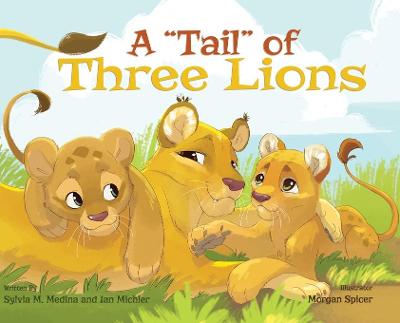 Cover of A Tail of Three Lions - Hardback