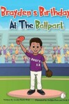 Book cover for Brayden's Birthday at the Ballpark