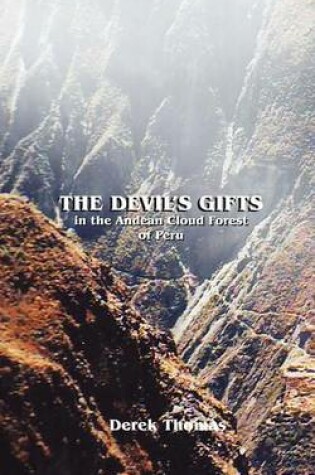 Cover of The Devil's Gifts in the Andean Cloud Forest of Peru