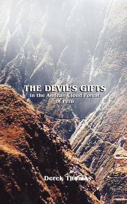 Book cover for The Devil's Gifts in the Andean Cloud Forest of Peru