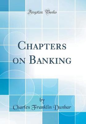 Book cover for Chapters on Banking (Classic Reprint)