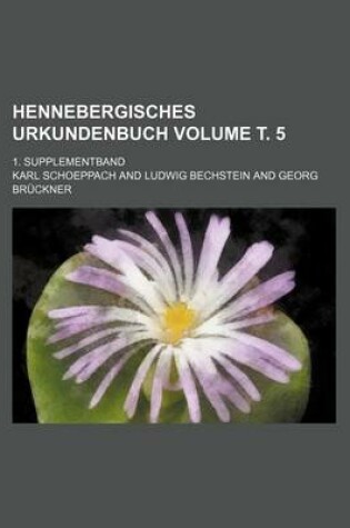 Cover of Hennebergisches Urkundenbuch Volume . 5; 1. Supplementband