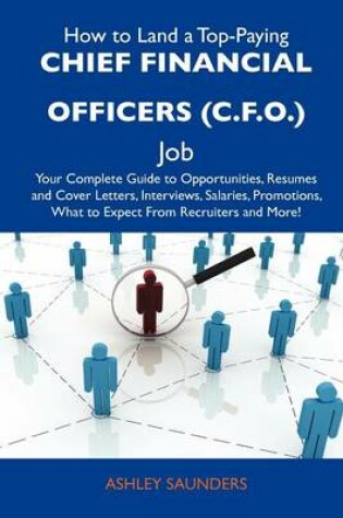 Cover of How to Land a Top-Paying Chief Financial Officers (C.F.O.) Job
