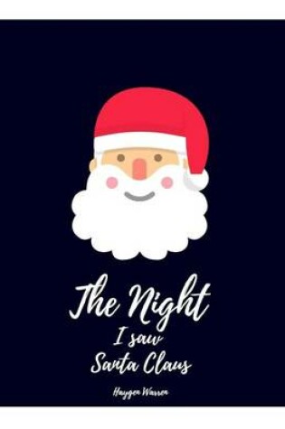 Cover of The Night I saw Santa Claus